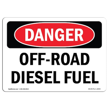 Signmission Safety Sign, OSHA Danger, 18" Height, 24" Width, Off-Road Diesel Fuel, Landscape OS-DS-D-1824-L-2069